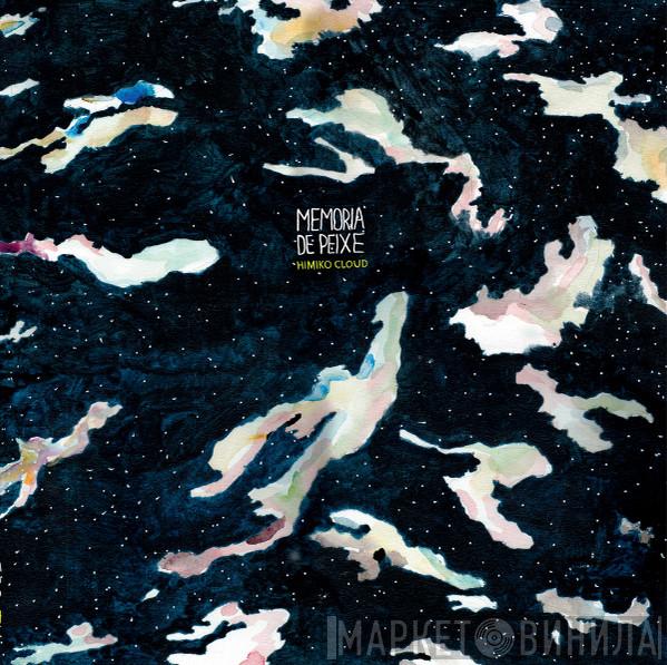Memória De Peixe - Himiko Cloud