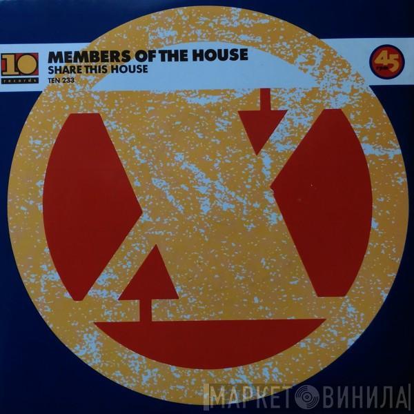  Members Of The House  - Share This House