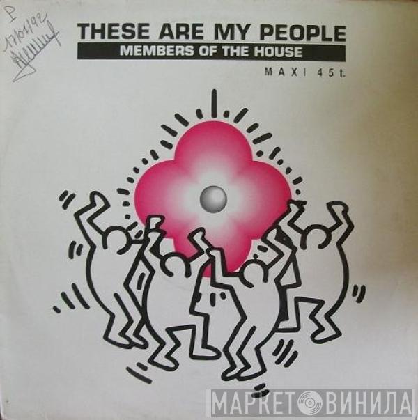  Members Of The House  - These Are My People