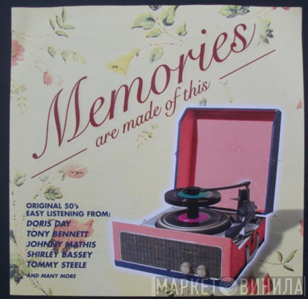  - Memories Are Made Of This