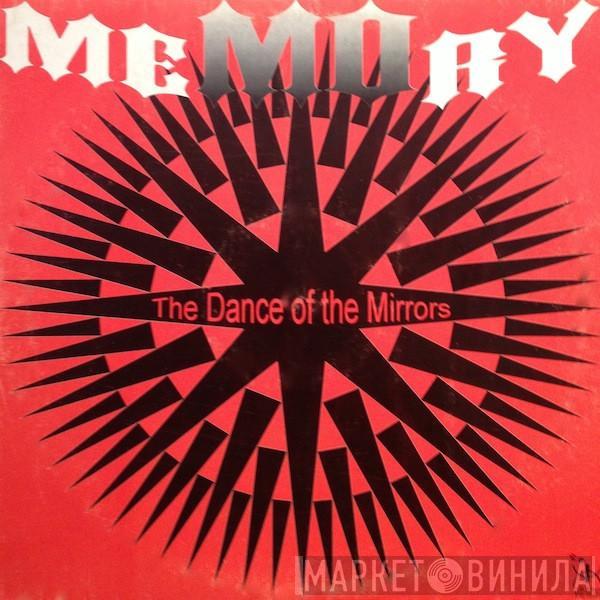 Memory  - The Dance Of The Mirrors