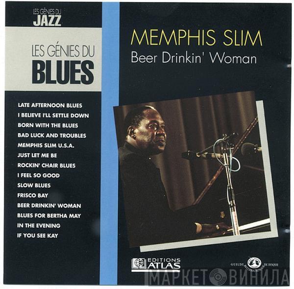  Memphis Slim  - Beer Drinkin' Woman