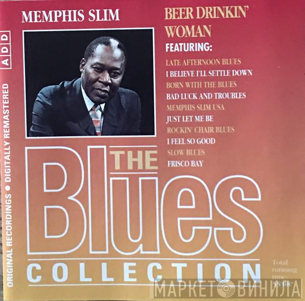  Memphis Slim  - Beer Drinkin' Woman