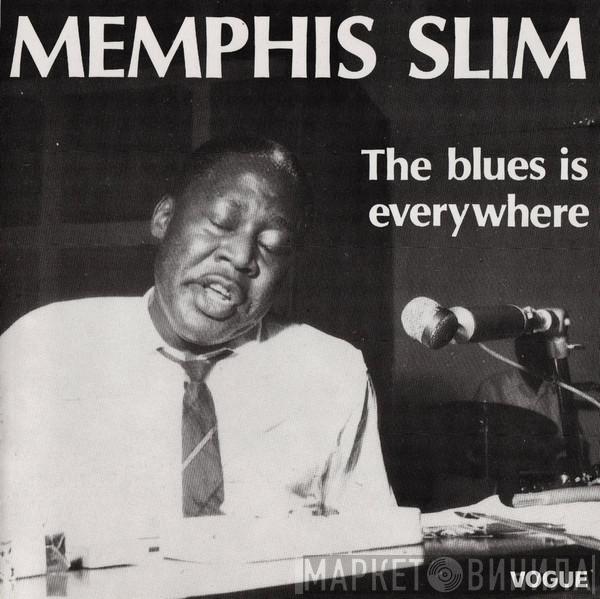  Memphis Slim  - The Blues Is Everywhere