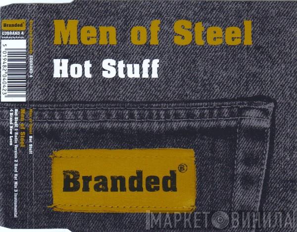 Men Of Steel  - Hot Stuff