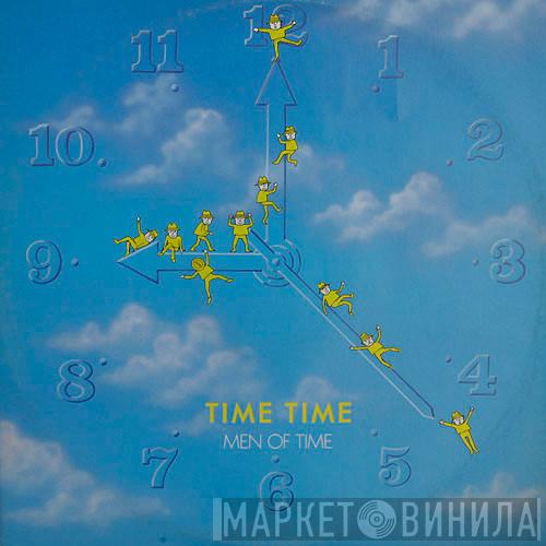 Men Of Time - Time Time