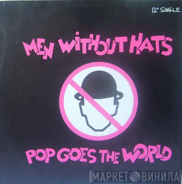  Men Without Hats  - Pop Goes The World = El Mundo Se Destapo