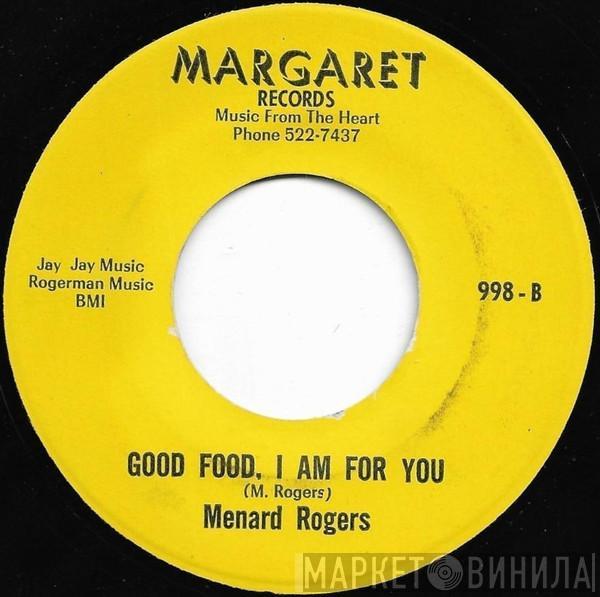 Menard Rogers - I Still Love You (In The Same Old Way) / Good Food, I Am For You