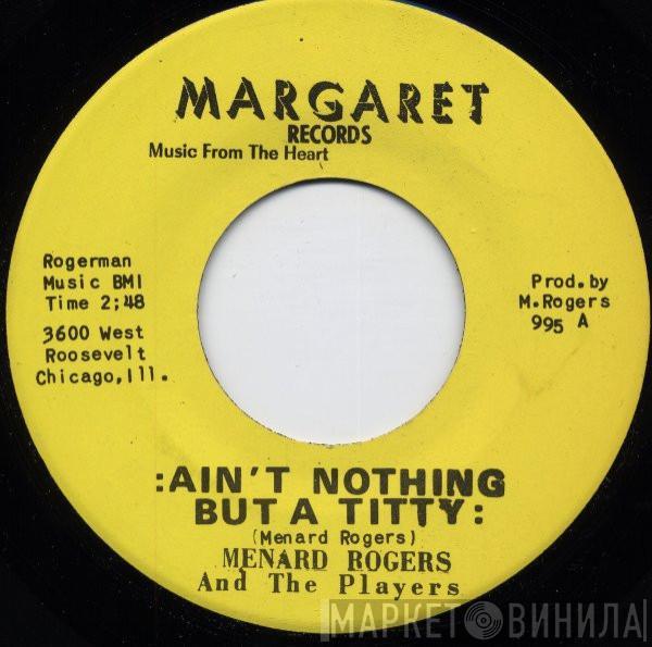 Menard Rogers, The Players  - Ain't Nothing But A Titty