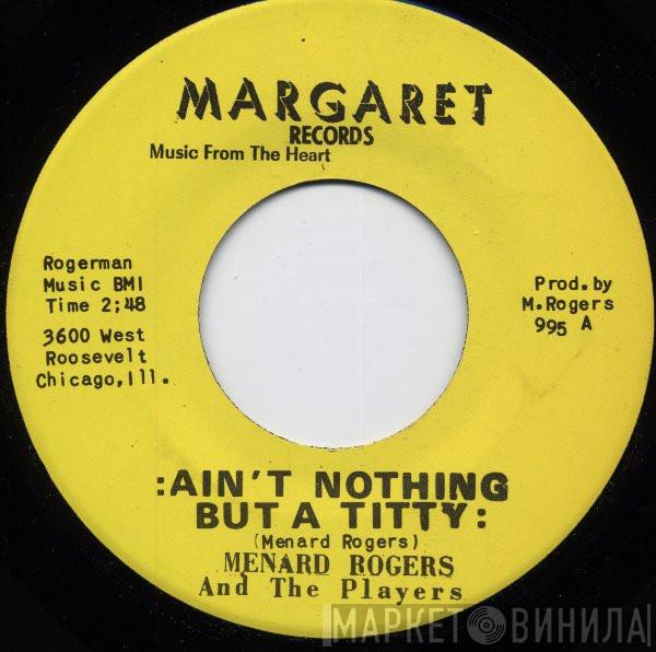 Menard Rogers, The Players  - Ain't Nothing But A Titty