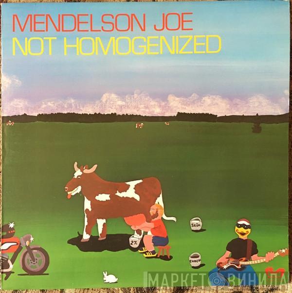 Mendelson Joe - Not Homogenized