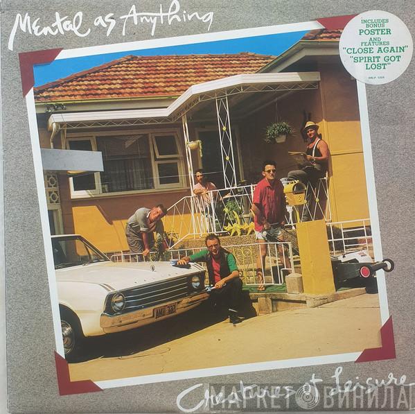 Mental As Anything - Creatures Of Leisure