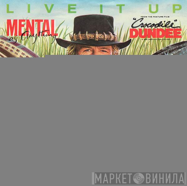 Mental As Anything  - Live It Up