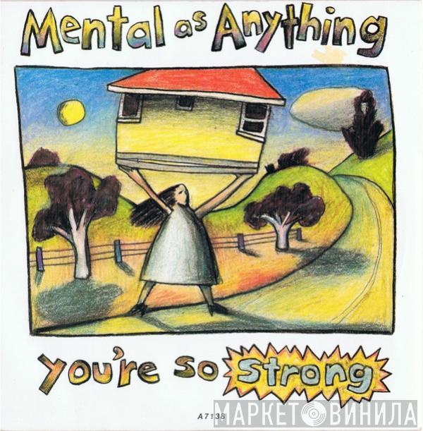 Mental As Anything - You're So Strong