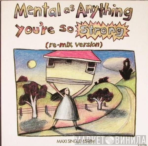 Mental As Anything - You're So Strong