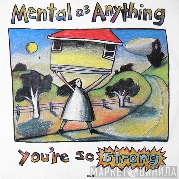 Mental As Anything - You're So Strong