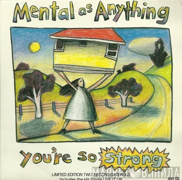 Mental As Anything - You're So Strong