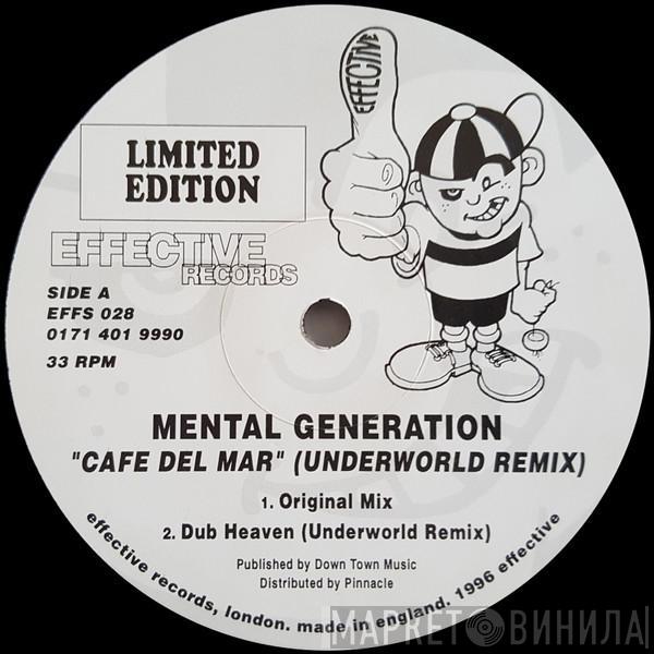 Mental Generation - Cafe Del Mar (Underworld Remix)