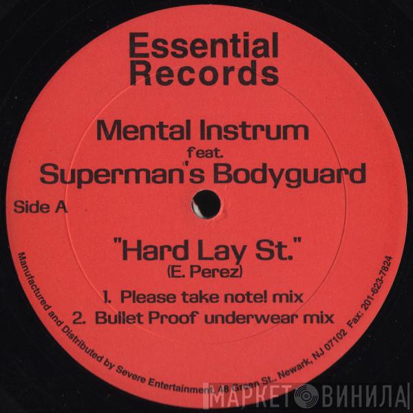 Mental Instrum, Superman's Bodyguard - Hard Lay St. / State Of Soul