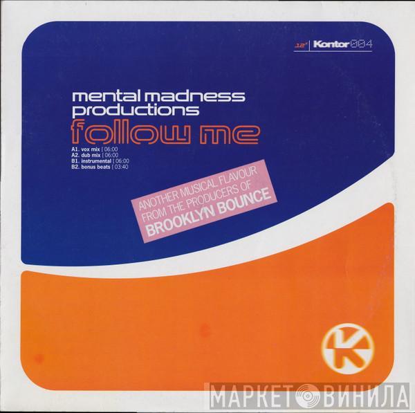  Mental Madness Productions  - Follow Me