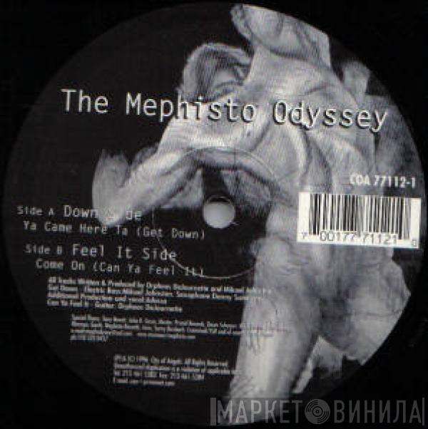 Mephisto Odyssey - Ya Came Here Ta (Get Down) / Come On (Can Ya Feel It)