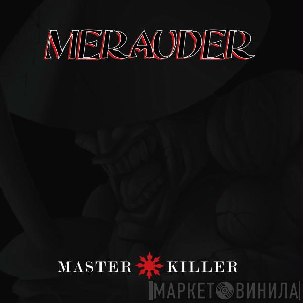  Merauder  - Master Killer