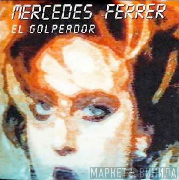 Mercedes Ferrer - El Golpeador