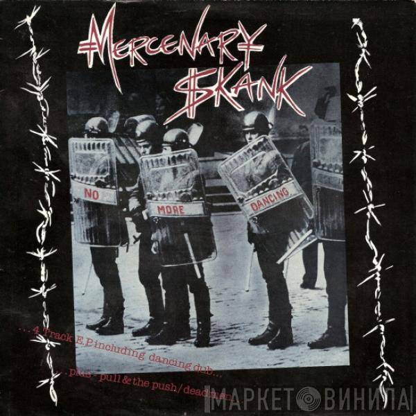 Mercenary Skank - No More Dancing