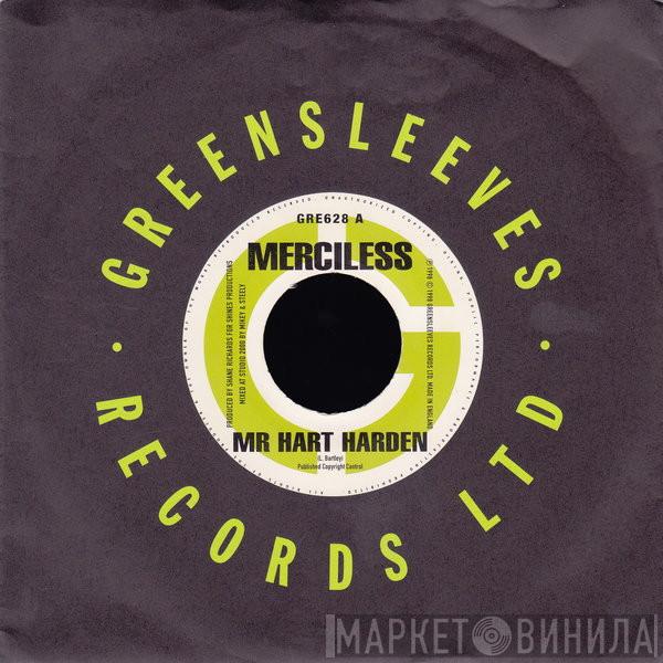 Merciless, Round Head - Mr. Hart Harden / Cruise Control