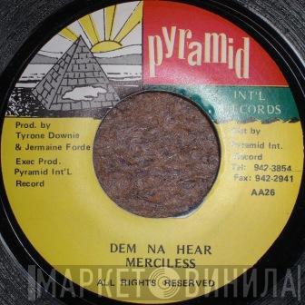 Merciless - Dem Na Hear
