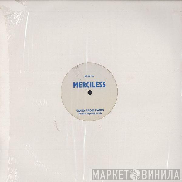 Merciless - Guns From Paris