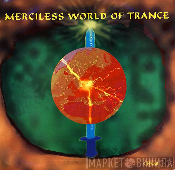  - Merciless World Of Trance
