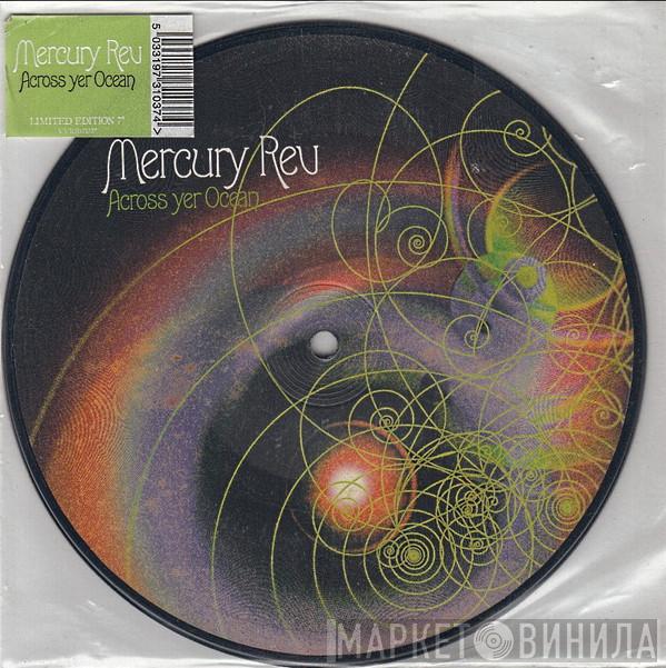 Mercury Rev - Across Yer Ocean