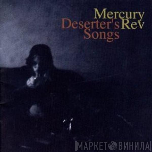  Mercury Rev  - Deserter's Songs