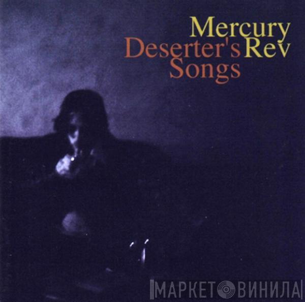  Mercury Rev  - Deserter's Songs