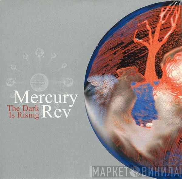  Mercury Rev  - The Dark Is Rising