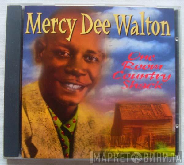 Mercy Dee Walton - One Room Country Shack