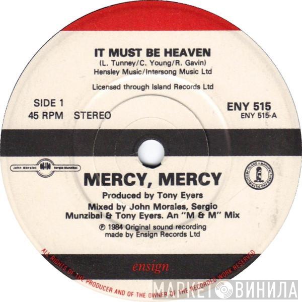 Mercy, Mercy - It Must Be Heaven