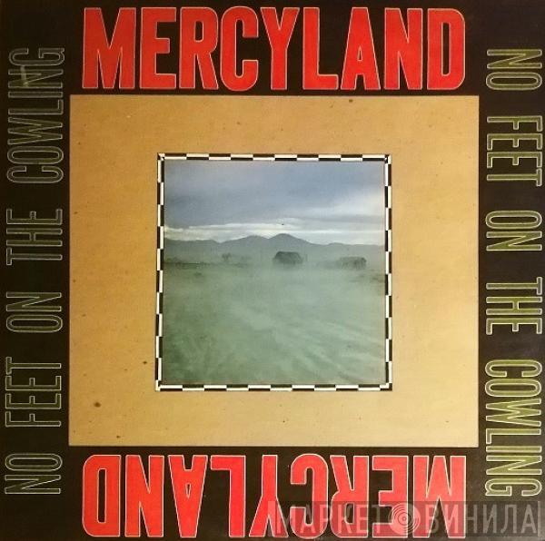 Mercyland - No Feet On The Cowling
