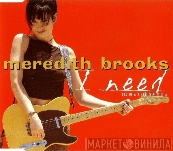 Meredith Brooks - I Need