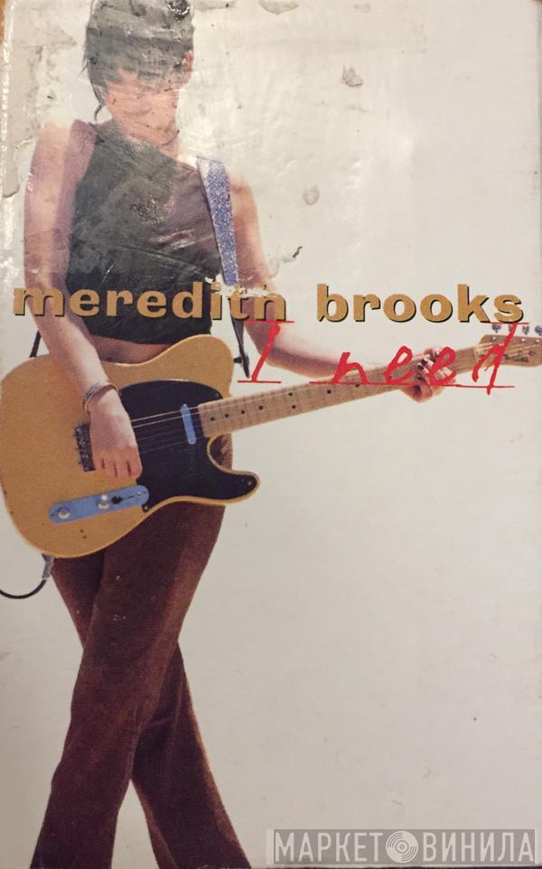 Meredith Brooks - I Need