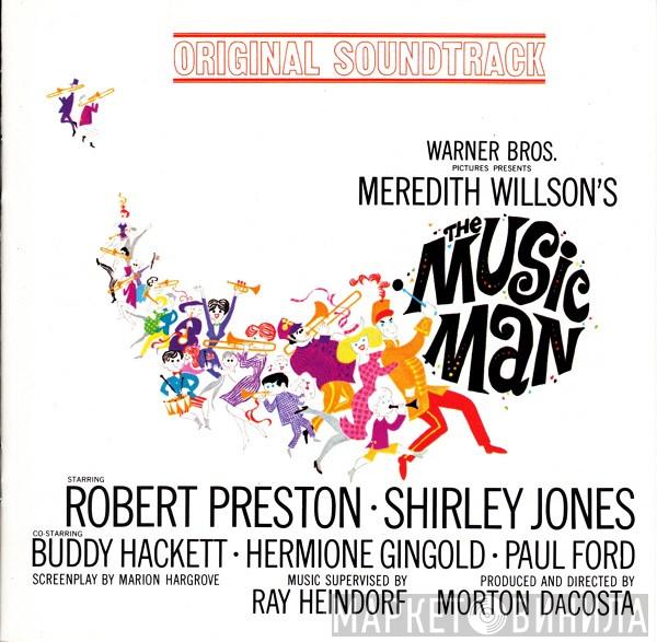 Meredith Willson, Robert Preston , Shirley Jones  - The Music Man (Original Soundtrack Recording)