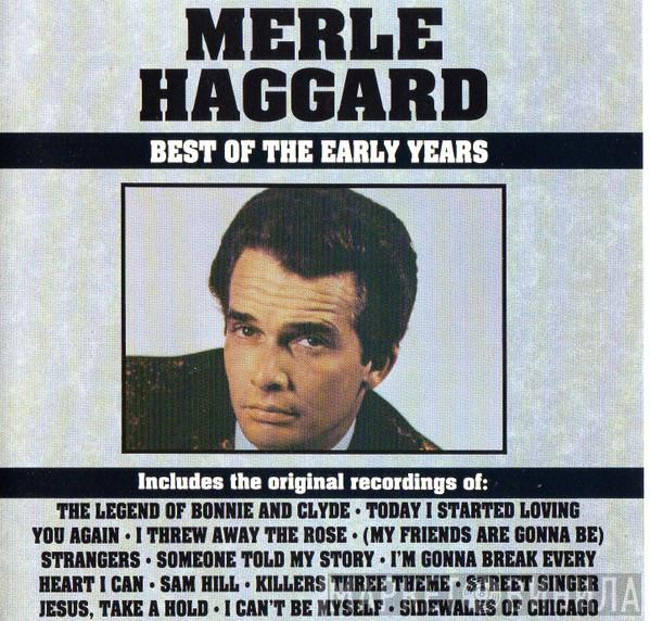 Merle Haggard - Best Of The Early Years
