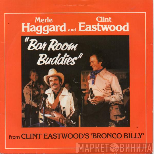 Merle Haggard, Clint Eastwood  - Bar Room Buddies