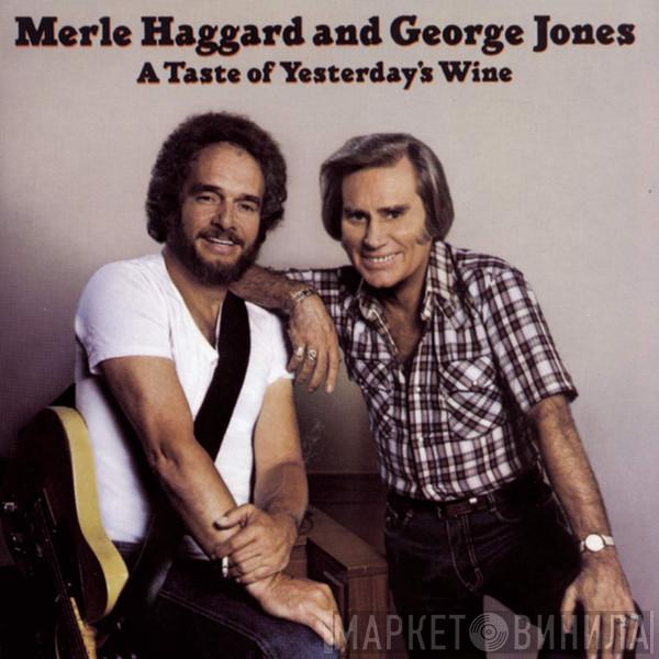 Merle Haggard, George Jones  - A Taste Of Yesterdays Wine