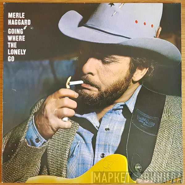 Merle Haggard - Going Where The Lonely Go