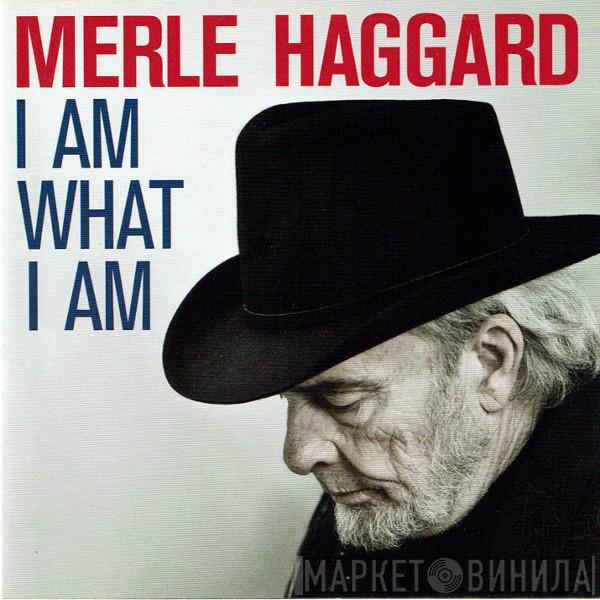 Merle Haggard - I Am What I Am