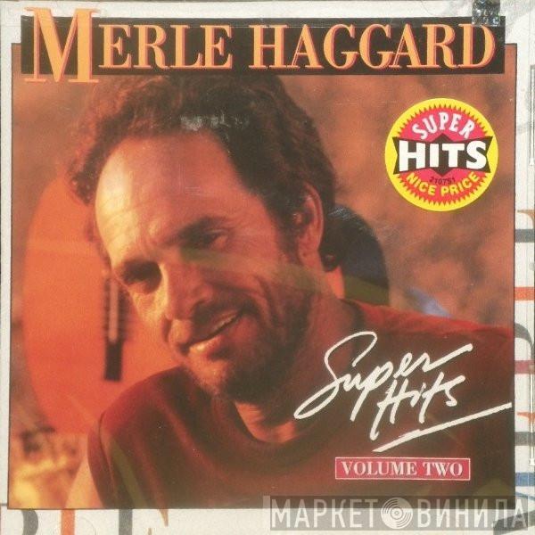 Merle Haggard - Super Hits Volume Two