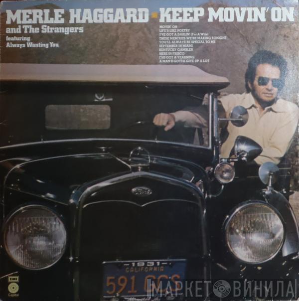 Merle Haggard, The Strangers  - Keep Movin' On