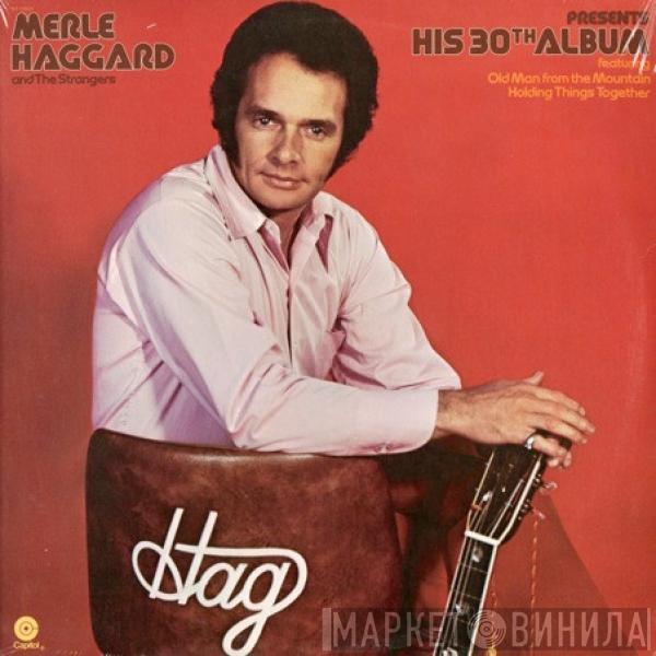 Merle Haggard, The Strangers  - Presents His 30th Album